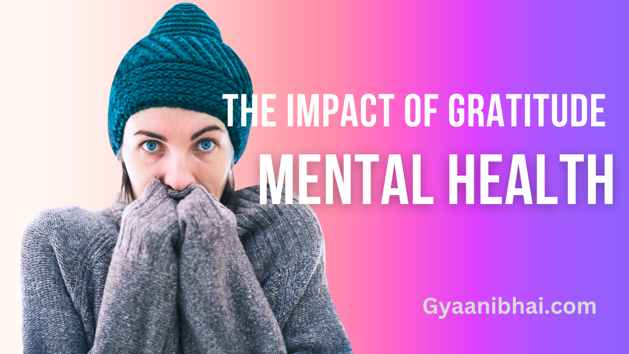 The Impact of Gratitude Mental Health