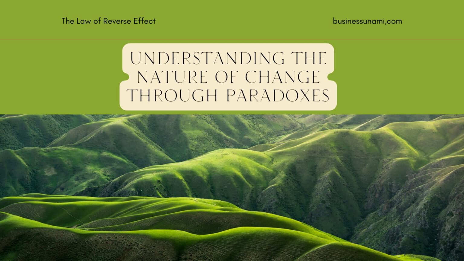 The Law of Reverse Effect: Understanding the Paradoxical Nature of Change